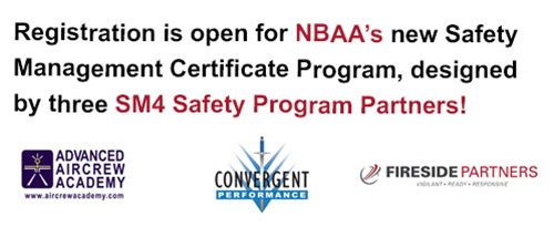 Registration is open for NBAA's new Safety Management Certificate Program, designed by three SM4 Safety Program Partners!